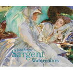 John Singer Sargent: Watercolors