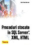 Proceduri stocate in SQL Server. XML, HTML, 