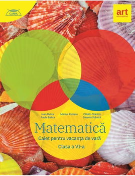 Matematica. Caiet pentru vacanta de vara - Clasa 6