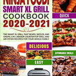 Ninja Foodi Smart XL Grill Cookbook 2020-2021