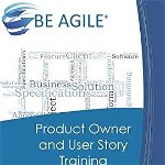 Product Owner and User Story Training: Part of the Agile Education Series