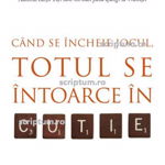 Cand se incheie jocul, totul se intoarce in cutie - John Ortberg