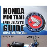 Honda Mini Trail Enthusiast's Guide: All Z50, 1968-1999, 49cc - Jeremy Polson
