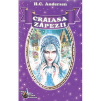 Craiasa Zapezii si alte povesti HANS CHRISTIAN ANDERSEN