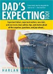 Dad's Expecting Too!: Expectant Fathers, Expectant Mothers, New Dads and New Moms Share Advice, Tips and Stories about All the Surprises, Qu, Paperback - Harlan Cohen