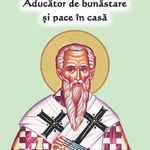 Sfantul Pangratie. Aducator de bunastare si pace in casa, Ortodoxia
