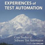 Experiences of Test Automation: Case Studies of Software Test Automation