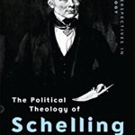 The Political Theology of Schelling (New Perspectives in Ontology)