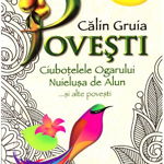 Povești. Ciuboțelele Ogarului. Nuielușa de Alun și alte povești - Paperback brosat - Călin Gruia - Agora, 