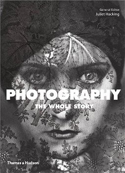 Photography: The Whole Story