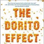 The Dorito Effect: The Surprising New Truth About Food and Flavor