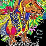 Dachshund Coloring Book for Adults and Friend: Dog Coloring Book for Dog and Puppy Lover