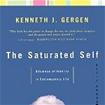 The Saturated Self: Delimmas of Identity in Contemporary Life, Paperback - Kenneth Gergen