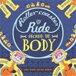 A Roller-Coaster Ride Around the Body - Gabby Dawnay