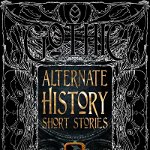 Alternate History Short Stories - Alison Morton, Alison Morton