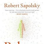 Behave, Paperback - Robert M Sapolsky