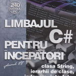 Limbajul C# pentru incepatori. Vol.7 Liviu Negrescu