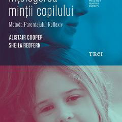 Ghid pentru înțelegerea minții copilului. - Paperback brosat - Alistair Cooper, Sheila Redfern - Trei, Ghid pentru înțelegerea minții copilului. - Paperback brosat - Alistair Cooper, Sheila Redfern - Trei,