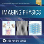 Imaging Physics Case Review (Case Review)