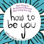 How to Be You, 