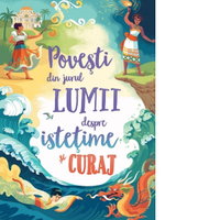Povesti din jurul lumii despre istetime si curaj (Usborne) Povesti din jurul lumii despre istetime si curaj (Usborne)
