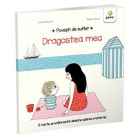 Povesti de suflet Dragostea mea - Astrid Desbordes Pauline Martin