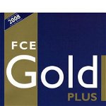 FCE Gold plus : Exam Maximiser (with key and audio CD), 