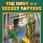 The Hunt for the Secret Papyrus (Geronimo Stilton: Special Edition)