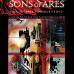 Pierce Brown's Red Rising: Sons of Ares Vol. 3: Forbidden Song - Pierce Brown, Pierce Brown