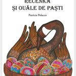 Recenka Si Ouale De Pasti , Patricia Polacco - Editura Frontiera