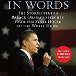 Power in Words: The Stories Behind Barack Obama's Speeches, from the State House to the White House