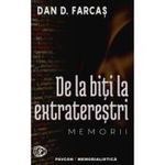 De la biti la extraterestri. Memorii, 