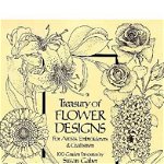 Treasury of Flower Designs for Artists, Embroiderers and Cra, Susan Gaber