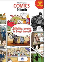 Comics Didactic: Literatura romana in benzi desenate, DPH, 5-10 ani, DPH