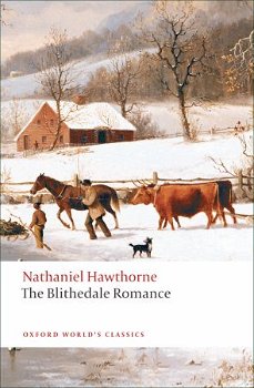 The Blithedale Romance - Nathaniel Hawthorne, Nathaniel Hawthorne