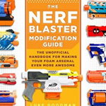 Nerf Blaster Modification Guide