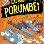 Adevaratii porumbei, vol. IV: Fac valuri