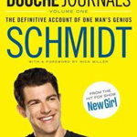 The Douche Journals: The Definitive Account of One Man's Genius