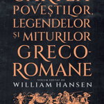 Cartea povestilor, legendelor si miturilor greco-romane - Autor Anonim