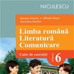Limba română. Literatură. Comunicare. Clasa a VI-a. Caiet de exerciţii (Cheroiu)