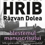Blestemul manuscrisului - Paperback brosat - Bogdan Hrib, Răzvan Dolea - Tritonic, 