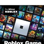 Roblox Game Development in 24 Hours: The Official Roblox Guide de Official Roblox Books(Pearson)