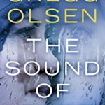 The Sound of Rain - Gregg Olsen, Gregg Olsen