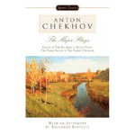 Anton Chekhov: The Major Plays