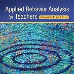 Applied Behavior Analysis for Teachers Interactive Ninth Edition