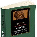 Iron John. Redobandirea masculinitatii si cele 8 etape ale devenirii - Robert Bly