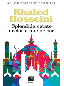 Splendida cetate a celor o mie de sori - Khaled Hosseini