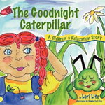 The Goodnight Caterpillar: A Relaxation Story for Kids Introducing Muscle Relaxation and Breathing to Improve Sleep