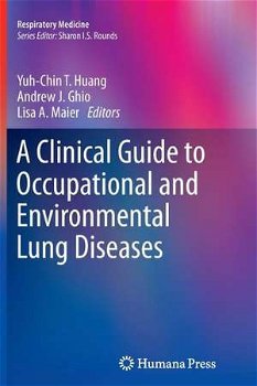 A Clinical Guide to Occupational and Environmental Lung Diseases (Respiratory Medicine)