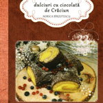 Retete Istorice. Dulciuri Cu Ciocolata De Craciun - Norica Birzotescu